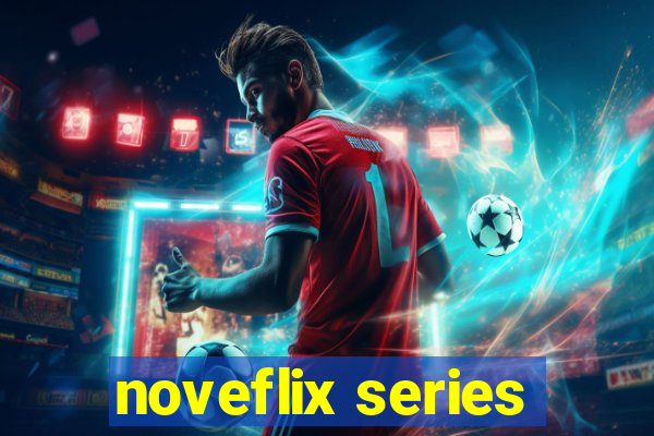 noveflix series